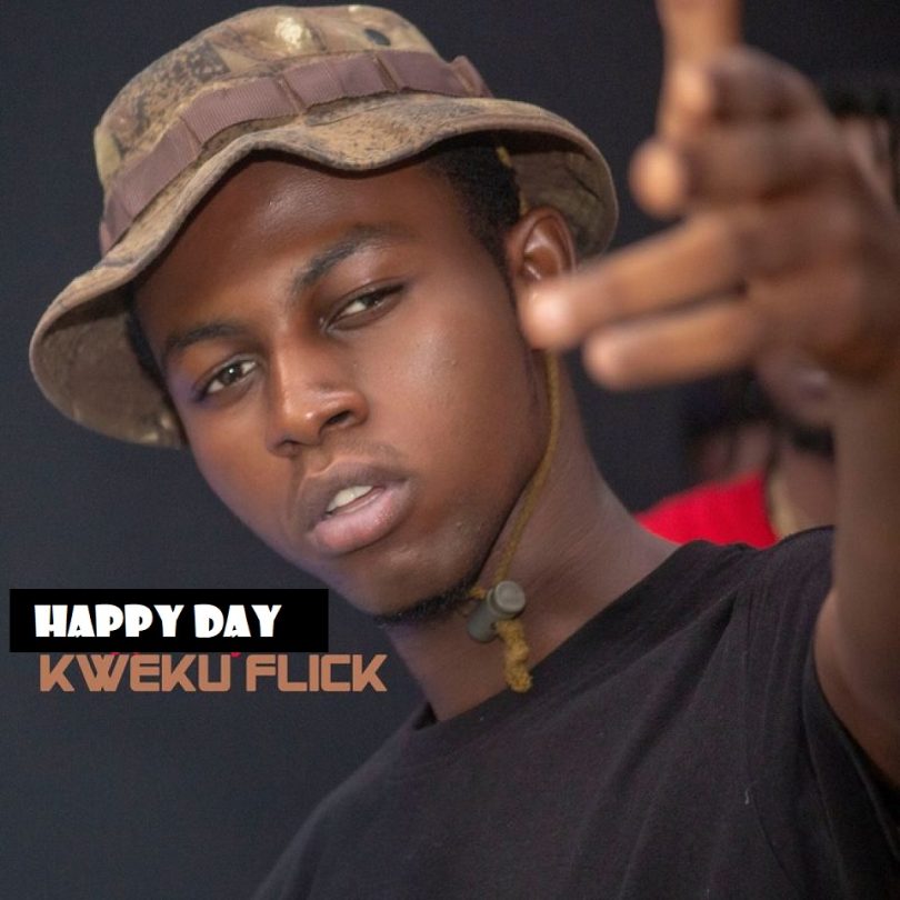 Kweku Flick - Happy Day (Prod By Apya)