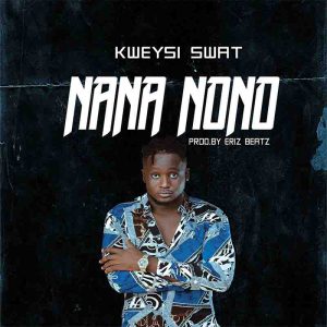 Kweysi Swat - Nana Nono