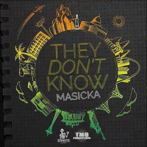 Masicka - They Dont Know