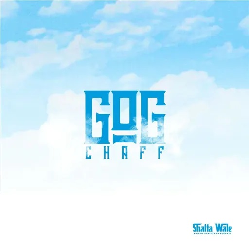 Shatta Wale - GOG Chaff (Full EP)