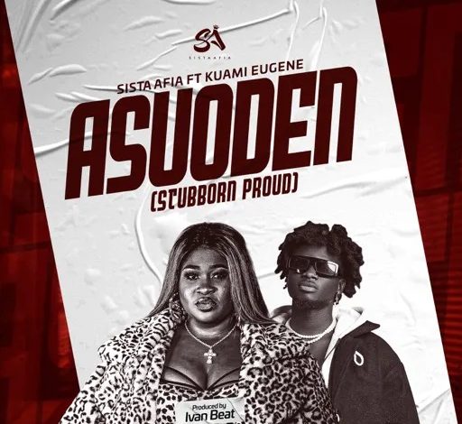 Sista Afia - Asuoden ft Kuami Eugene