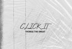 Thomas The Great – Click It