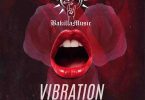Bakilla - Vibration (Prod by Ugly & Tough)
