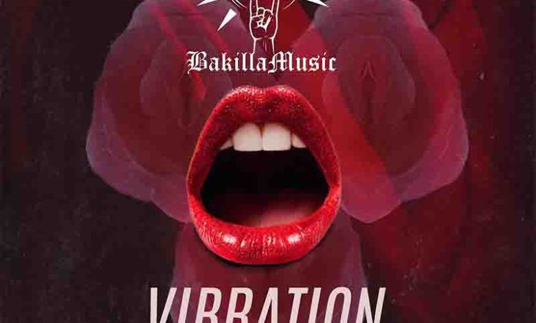 Bakilla - Vibration (Prod by Ugly & Tough)