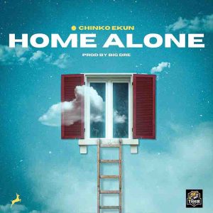 Chinko Ekun - Home Alone