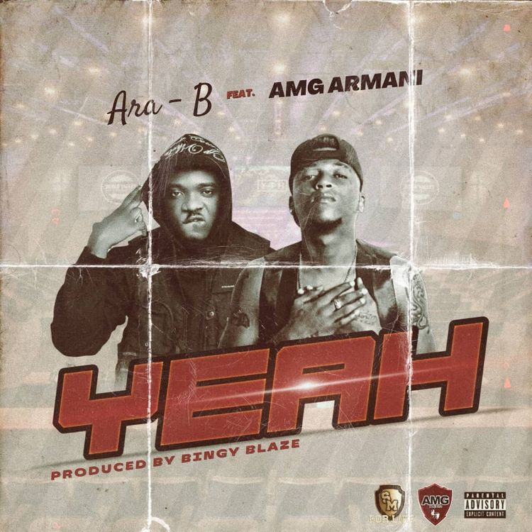 Ara-B – Yeah Ft AMG Armani