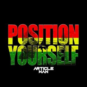 Article Wan – Position Yourself (Ghana MP3)