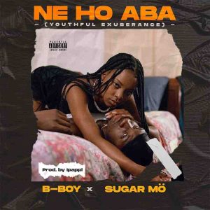 B-Boy-x-Sugar-Mo-Ne-Ho-Aba-www-oneclickghana-com_-mp3-image.jpg