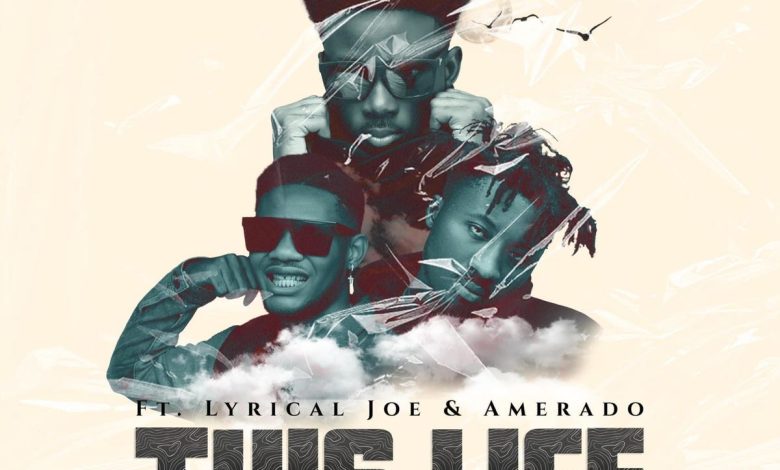 Cedi Rap - This Life FCedi Rap - This Life Ft Amerado x Lyrical Joet Amerado x Lyrical Joe