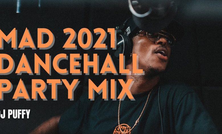 DJ Puffy, Mad 2021 Dancehall Party Mix (Skillibeng, Vybz Kartel, Stylo G)