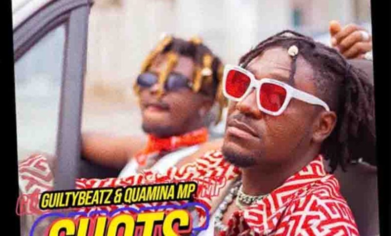 GuiltyBeatz - Shots Ft. Quamina MP