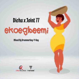 Joint 77 x Dicha - Ekoegbeemi