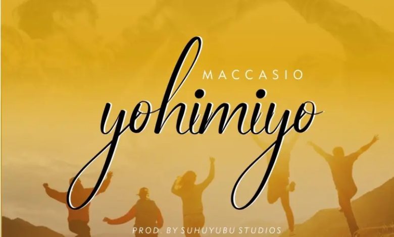 Maccasio – YOHMIYO (Mp3 Download)