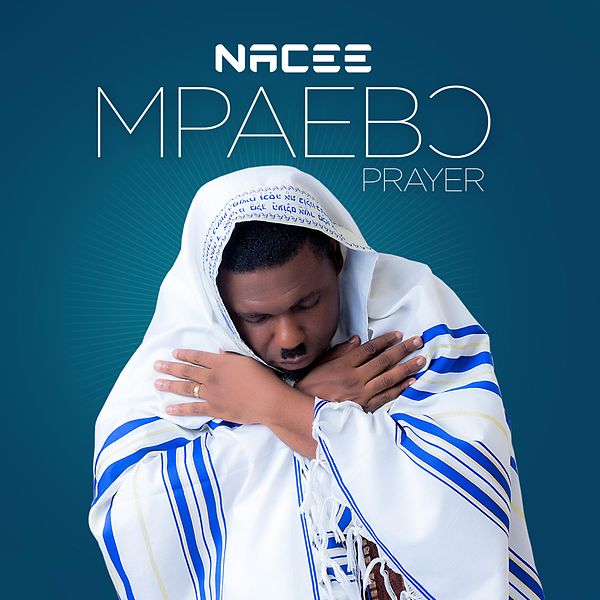 Nacee - Prayer (Mpaebo)
