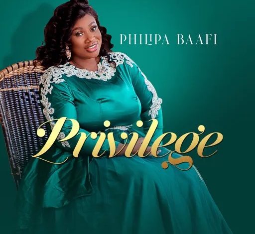 Philipa Baafi - Privilege (Ghana Gospel MP3)