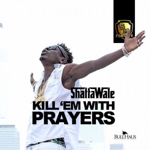 Shatta Wale – Kill Dem With Prayers