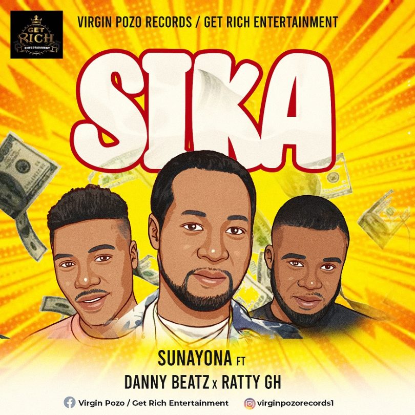 Sunayona - Sika Ft Danny Beatz x Ratty GH