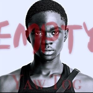 Yaw Tog, Empty, Khendi Beatz,
