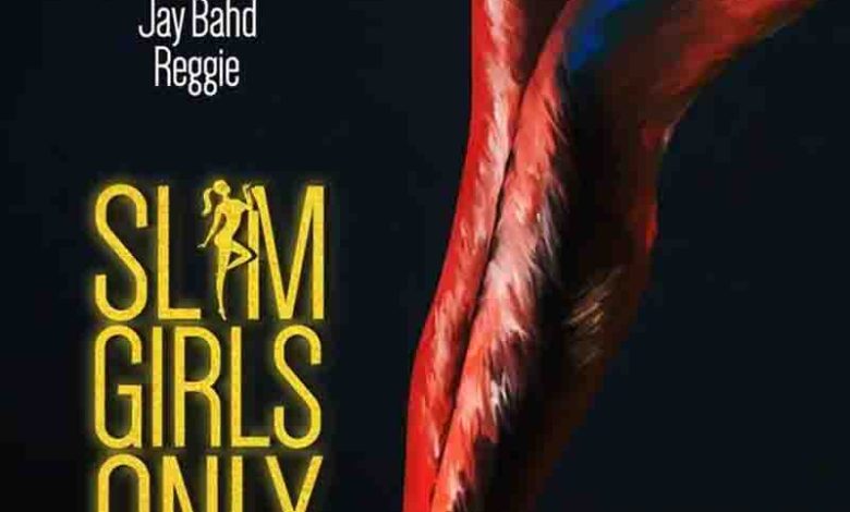 City Boy, Slim Girls Only, Jay Bahd, Reggie,