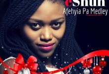 eShun – Afehyia Pa Medley (Prod By DDT) - Ghana MP3