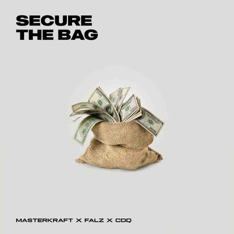Masterkraft, Secure The Bag, Falz, CDQ,
