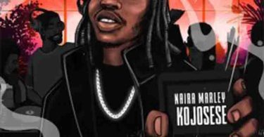 Naira Marley - Kojosese (Naija Afrobeat Music Download)