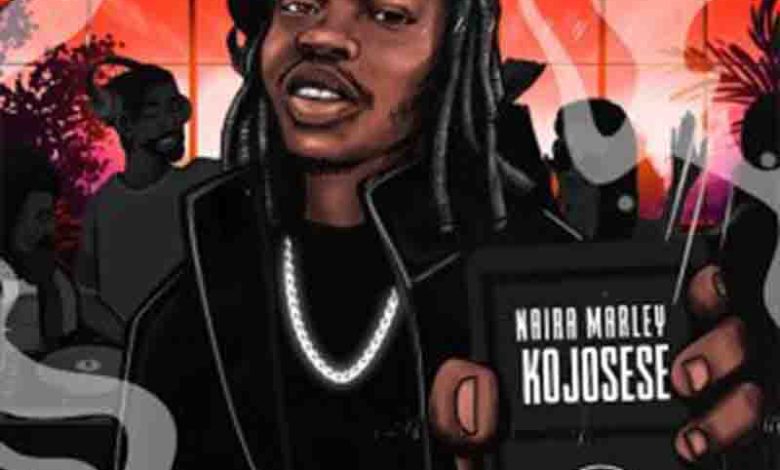 Naira Marley - Kojosese (Naija Afrobeat Music Download)