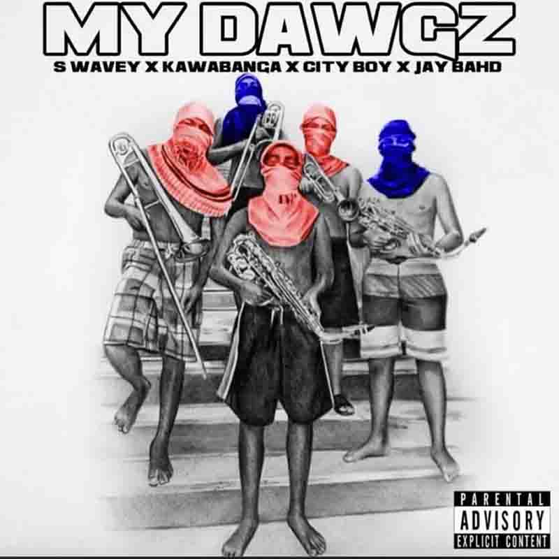 S Wavey, My Dawgz, Kawabanga, Jay Bahd, City Boy,