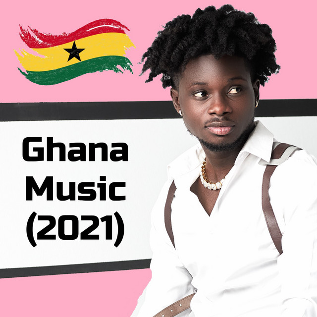 Top 10 Most Popular Ghanaian Songs In 2021
