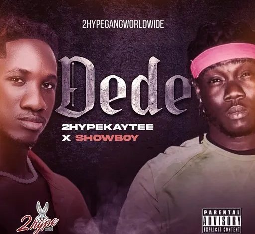 2hype Kaytee x Showboy – Dede