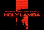 Aloma - Holy Lamba ft Zlatan x Idowest x Chinko Ekun