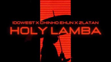 Aloma - Holy Lamba ft Zlatan x Idowest x Chinko Ekun