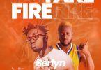 Berlyn - Take Fire ft Kojo Naas (Prod By Apya)