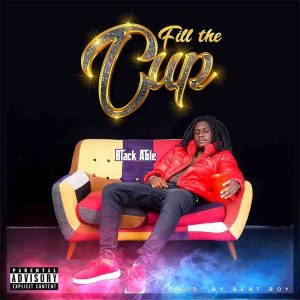 Black Able - Fill The Cup (Prod by Beat Boy) - Ghana MP3