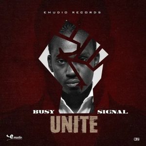 Busy Signal – Unite (Timeless Vibes Riddim)