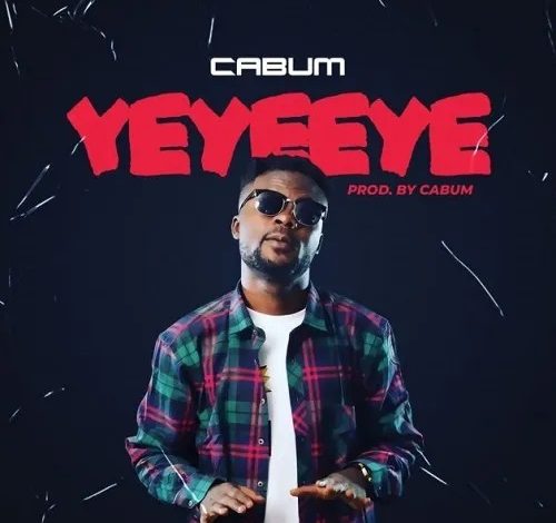 Cabum – Yeyeeye (Prod By Cabum)