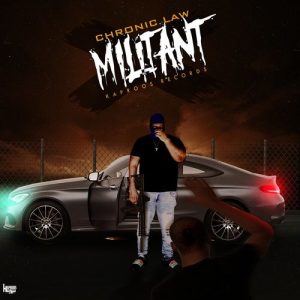 Chronic Law - Militant