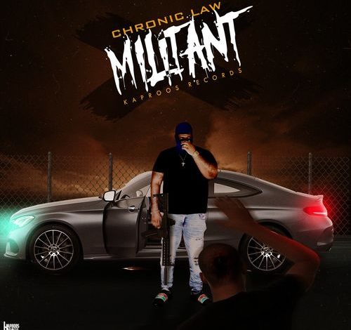 Chronic Law - Militant