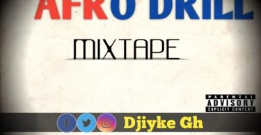 DJ Iyke – Afro Drill Mixtape (Ghana Afro Pop Mix 2022)