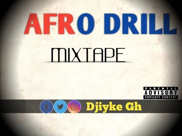 DJ Iyke – Afro Drill Mixtape (Ghana Afro Pop Mix 2022)