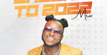 DJ Kaywise – Cheers To 2022 Mix (Afrobeat Party Mix 2022)