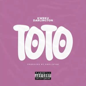 Kweku Darlington – Toto (Prod By Darlington)
