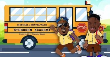 Medikal – Stubborn Academy Ft Shatta Wale