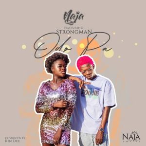 Naja – Odo Pa Ft Strongman