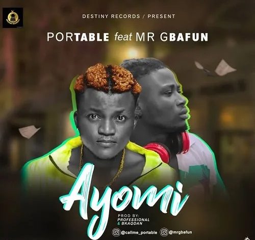 Portable – Ayomi Ft Mr Gbafun
