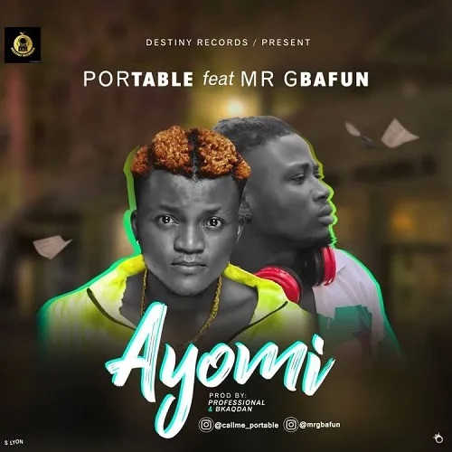 Portable – Ayomi Ft Mr Gbafun