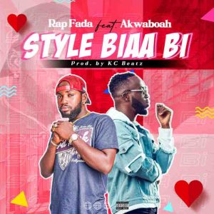 Rap Fada - Style Biaa Bi Ft Akwaboah