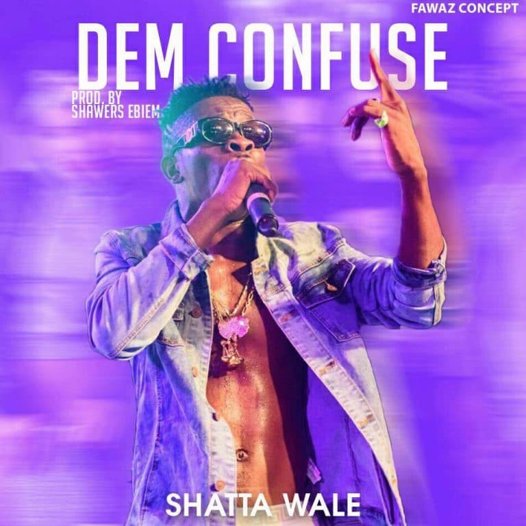 Shatta Wale - Dem Confuse