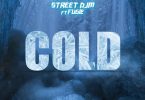 Street DJM – Cold Ft Fugie
