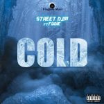 Street DJM – Cold Ft Fugie